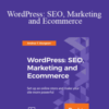 Packt, Andros T. Sturgeon – WordPress: SEO, Marketing and Ecommerce