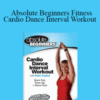 Pam Cosmi – Absolute Beginners Fitness Cardio Dance Interval Workout