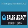 Patrick Dang – Sales Legacy Masterclass 2022