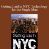 Paul Janka – Getting Laid in NYC Technology for the Single Man