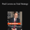 Trial Guides – Paul Luvera on Trial Strategy