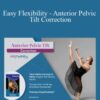 Paul Zaichik – Easy Flexibility – Anterior Pelvic Tilt Correction