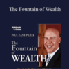 Paul Zane Pilzer – The Fountain of Wealth