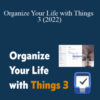 Peter Akkies – Organize Your Life with Things 3 (2022)