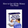 Peter Conti & Jerry Norton – How to Get All the Money You Want
