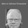 Peter Hogan – Intro to Adverse Possession