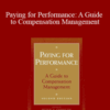 Peter T. Chingos – Paying for Performance: A Guide to Compensation Management