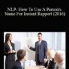 Pradeep Aggarwal – NLP- How To Use A Person’s Name For Instant Rapport (2016)