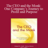 R. Catell, K. Moore, G. Rifkin – The CEO and the Monk: One Company’s Journey to Profit and Purpose