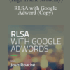 RLSA with Google Adword (Copy) – Josh Roache (High Traffic Academy)