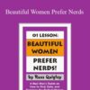 ROSS QUIGLEY – Beautiful Women Prefer Nerds