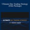 Raghee Horner – Ultimate Day Trading Strategy (Elite Package)