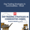 Raju Angadi Vishwanath – Day Trading Strategies In Commodities – Hindi