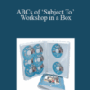Randy, Charlie France, Bob Meister – ABCs of ‘Subject To’ – Workshop in a Box