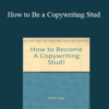 Randy Gage – How to Be a Copywriting Stud