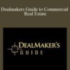 Dealmakers Guide to Commercial Real Estate – Ray Alcorn