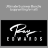 Ray Edwards – Ultimate Business Bundle (copywriting/email)