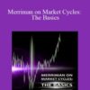 Raymond Merriman – Merriman on Market Cycles: The Basics