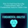 Ready Set Crypto – How To Find Your Next Big Cryptocurrency Intro To Fundamental Analysis Online Class