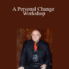 Richard Bandler – A Personal Change Workshop