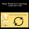 Richard Roop & Dan Doran – Magic Words For Converting Leads Into Cash