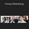 Rick Grosso – Closing Methodology