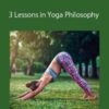 Rina Jakubowicz – 3 Lessons in Yoga Philosophy