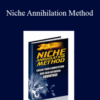 Rob Benwell – Niche Annihilation Method