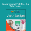 Rob Huddleston – Teach Yourself VISUALLY Web Design