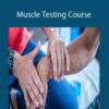 Robert Ciprian – Muscle Testing Course