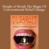 Robert Dilts – Sleight of Mouth The Magic Of Conversational Belief Change