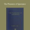 Robert Lynd – The Pleasures of Ignorance