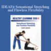 Robert Sherman – IDEAFit Sensational Stretching and Flawless Flexibility