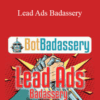 Robert Stukes & Shawn Anderson – Lead Ads Badassery