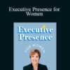 Roberta Matuson – Executive Presence for Women