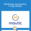 Rod Martin – Marketing Automation Using Mautic