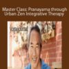 Rodney Yee – Master Class: Pranayama through Urban Zen Integrative Therapy