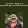 Roger P. Allen – Scripts and Strategies in Hypnotherapy: The Complete Works