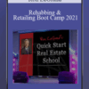 Ron LeGrand – Rehabbing & Retailing Boot Camp 2021