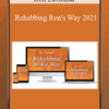 Ron LeGrand – Rehabbing Ron’s Way 2021