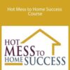 Rosemarie Groner – Hot Mess to Home Success Course