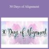 Roxy Lee – 30 Days of Alignment