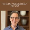 Rupert Spira – Seven Day ‘Retreat at Home’ – June 2020