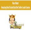 [Download Now] Russ Ward – Amazing Real Estate Chat Bot Seller Leads Course