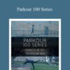 Ryan Ford & Amos Rendao – Parkour 100 Series