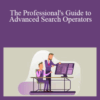 SEOmoz – The Professional’s Guide to Advanced Search Operators