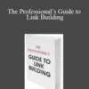 SEOmoz – The Professional’s Guide to Link Building