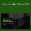 Sang Lucci – Sang Lucci Master Course 2021