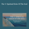 Sara Landon – The 11 Spiritual Roles Of The Soul