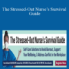 Sara Lefkowitz, Vanessa Ruiz & Theresa Puckett – The Stressed-Out Nurse’s Survival Guide